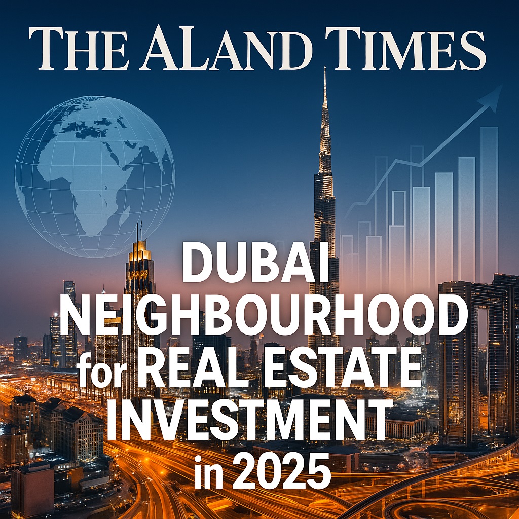 Dubai neighbourhood for Real Estate Investment in 2025